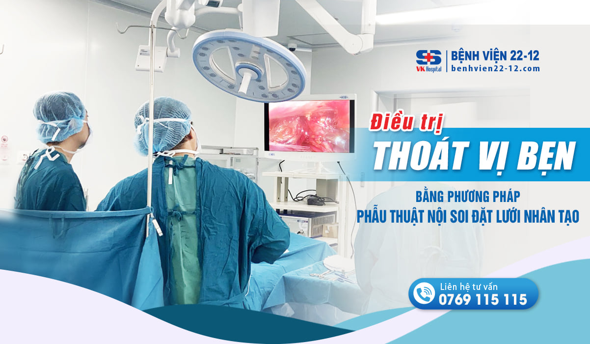 Bệnh viện 22-12 | Điều trị thoát bị bẹn