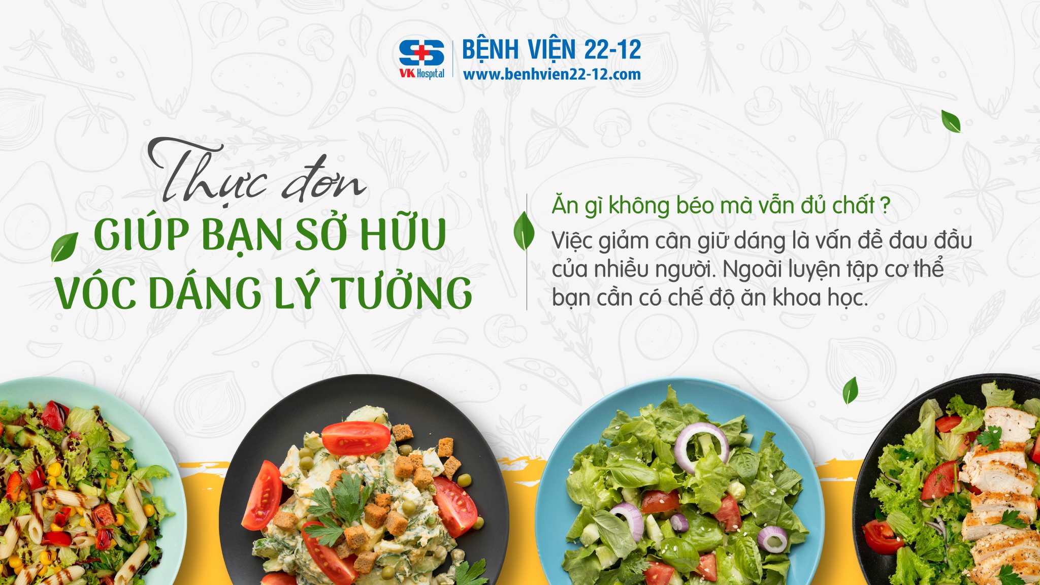 Bệnh viện 22-12 | Ăn gì không tăng cân mà vẫn đủ chất? Thực đơn giúp bạn sở hữu vóc dáng lý tưởng