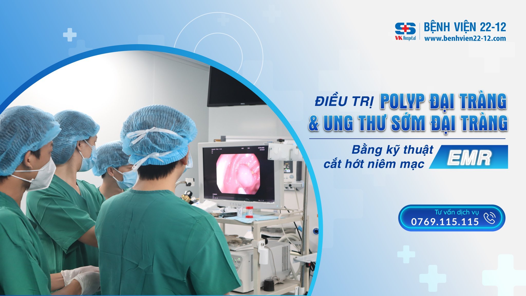 Bệnh viện 22-12 | Điều trị Polyp đại tràng & ung thư sớm đại tràng bằng kỹ thuật cắt hớt niêm mạc EMR