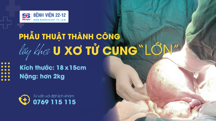 Bệnh viện 22-12 | Phẫu thuật u xơ tử cung Bệnh viện 22-12 | Phẫu thuật u xơ tử cung