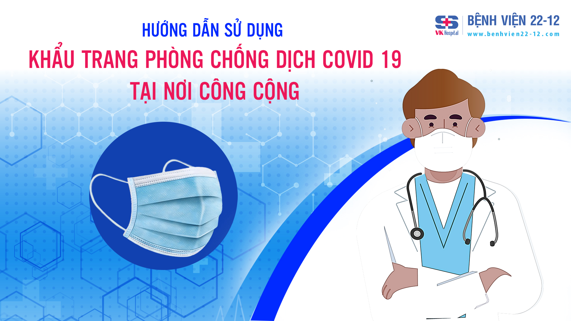 Bệnh viện 22-12 | Hướng dẫn sử dụng khẩu trang nơi công cộng Bệnh viện 22-12 | Hướng dẫn sử dụng khẩu trang nơi công cộng