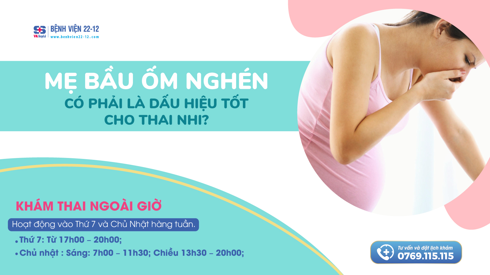 Bệnh viện 22-12 | Mẹ bầu ốm nghén có phải là dấu hiệu tốt cho thai nhi không? Bệnh viện 22-12 | Mẹ bầu ốm nghén có phải là dấu hiệu tốt cho thai nhi không?