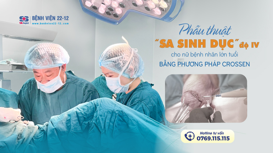 Bệnh viện 22-12 | Phẫu thuật sa sinh dục Bệnh viện 22-12 | Phẫu thuật sa sinh dục