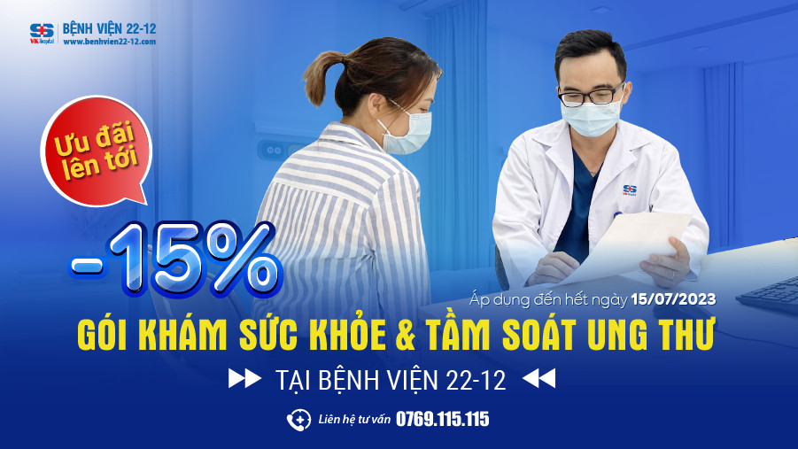 Bệnh viện 22-12 | Giảm 15% khám sức khỏe tổng quát