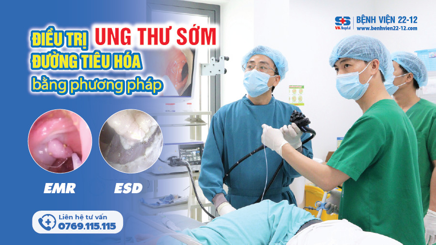 bệnh viện 22-12/ung thư sớm đường tiêu hóa bệnh viện 22-12/ung thư sớm đường tiêu hóa