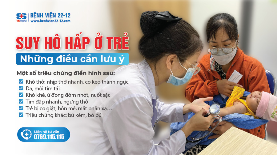 Bệnh viện 22-12 | Suy hô hấp cấp ở trẻ Bệnh viện 22-12 | Suy hô hấp cấp ở trẻ