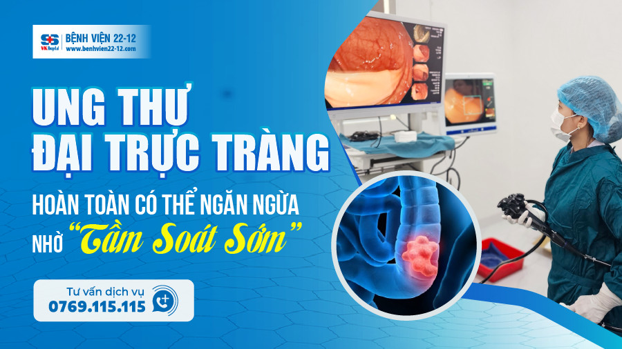 Bệnh viện 22-12/tầm soát ung thư đại trực tràng Bệnh viện 22-12/tầm soát ung thư đại trực tràng