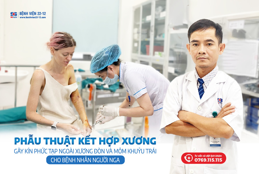 Bệnh viện 22-12| Phẫu thuật kết hợp xương Bệnh viện 22-12| Phẫu thuật kết hợp xương