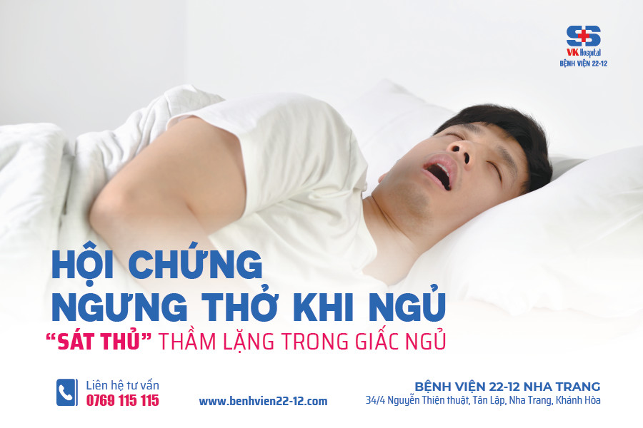 Bệnh viện 22-12 | Hội chứng ngưng thở khi ngủ Bệnh viện 22-12 | Hội chứng ngưng thở khi ngủ