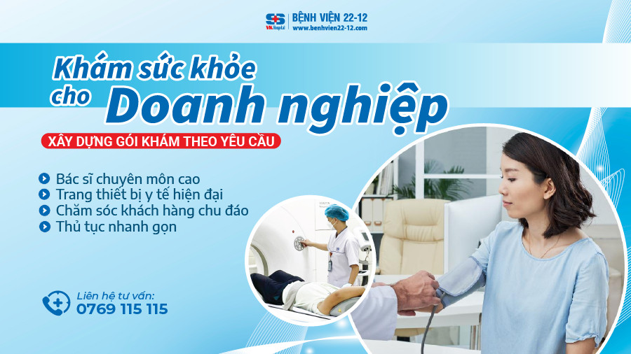 Bệnh viện 22-12 | Khám sức khỏe doanh nghiệp Bệnh viện 22-12 | Khám sức khỏe doanh nghiệp