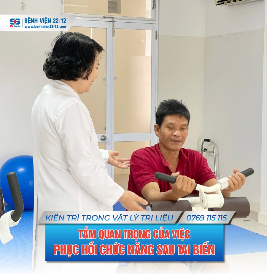Bệnh viện 22-12 | Kiên trì trong vật lý trị liệu - Tầm quan trọng của việc phục hồi chức năng sau tai biến