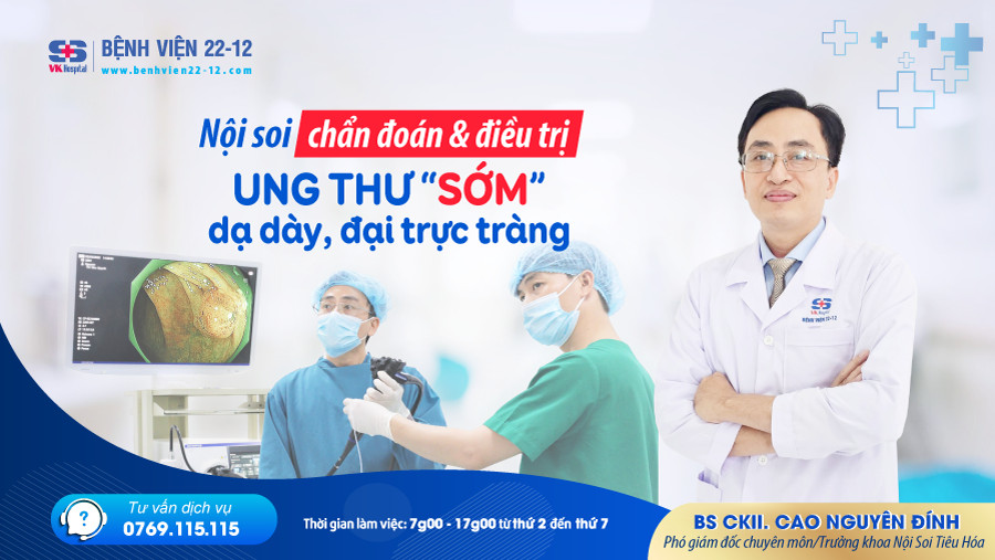 Bệnh Viện 22-12 | Nội soi chẩn đoán & điều trị ung thư "sớm" dạ dày, đại trực tràng cùng chuyên gia BSCKII. Cao Nguyên Đính - Phó giám đốc chuyên môn/ trưởng khoa nội soi tiêu hóa Bệnh viện 22-12. Nội soi chẩn đoán & điều trị ung thư "sớm" dạ dày, đại trực tràng cùng chuyên gia BSCKII. Cao Nguyên Đính - Phó giám đốc chuyên môn/ trưởng khoa nội soi tiêu hóa Bệnh viện 22-12.