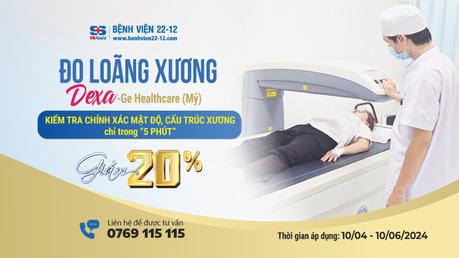 Bệnh viện 22-12 | Ưu đãi giảm 20% - Đo mật độ xương bằng phương pháp Dexa Bệnh viện 22-12 | Ưu đãi giảm 20% - Đo mật độ xương bằng phương pháp Dexa