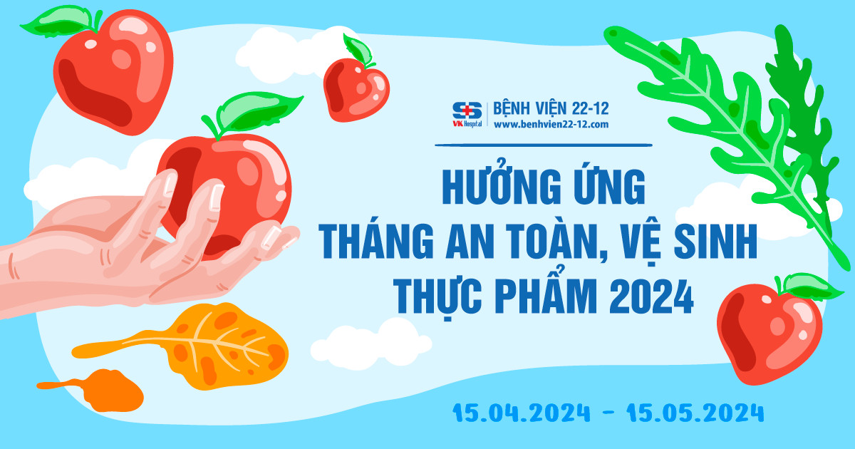 Bệnh viện 22-12 | Hưởng ứng tháng hành động vì an toàn thực phẩm Bệnh viện 22-12 | Hưởng ứng tháng hành động vì an toàn thực phẩm