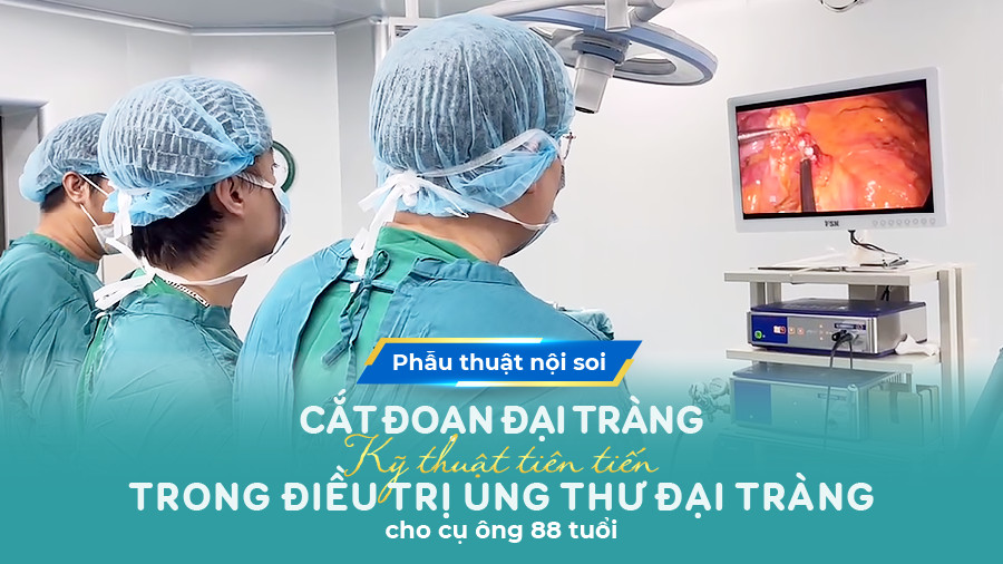 Bệnh viện 22-12 | Phẫu thuật nội soi cắt đoạn đại tràng điều trị K đại tràng cụ ông 88 tuổi