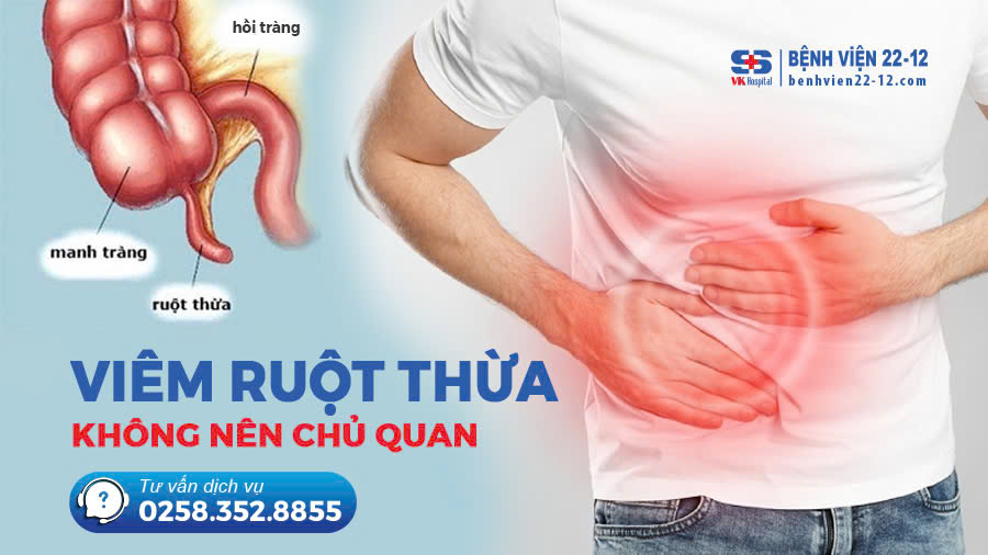 Bệnh viện 22-12 | Viêm Ruột Thừa – Không Nên Chủ Quan Bệnh viện 22-12 | Viêm Ruột Thừa – Không Nên Chủ Quan