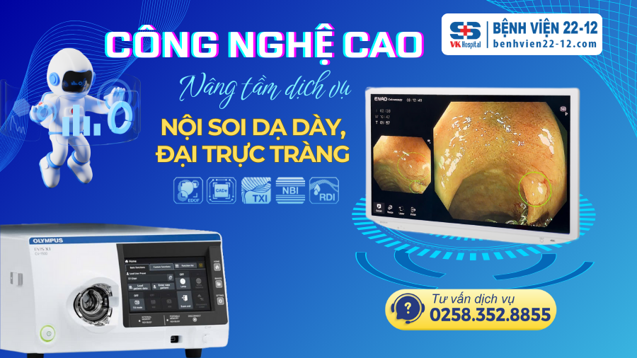 Bệnh viện 22-12 | Nâng tầm dịch vụ Nội soi của Bệnh viện 22-12 Tại Khánh Hòa Bệnh viện 22-12 | Nâng tầm dịch vụ Nội soi của Bệnh viện 22-12 Tại Khánh Hòa